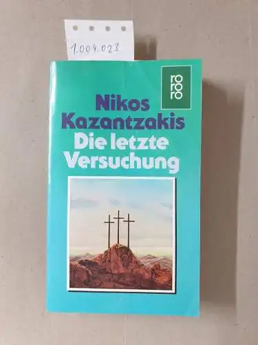 Kazantzakis, Nikos: Die letzte Versuchung. 