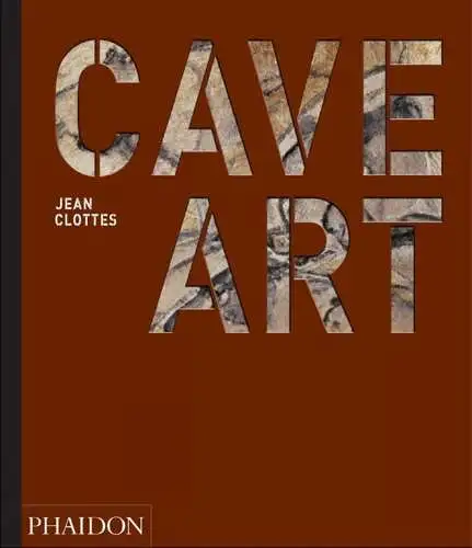 Clottes, Jean: Cave Art. 