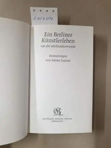 Lepsius, Sabine: Ein Berliner Künstlerleben um die Jahrhundertwende. 