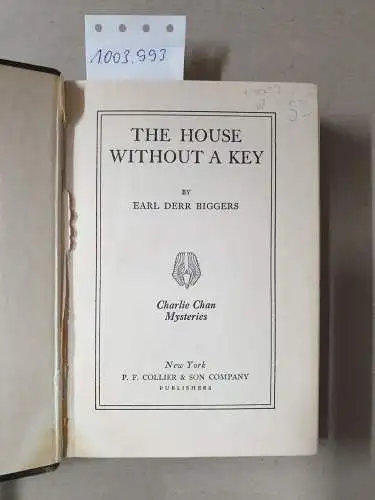 Biggers, Earl Derr: The House Without a Key 
 (= Charlie Chan Mysteries). 