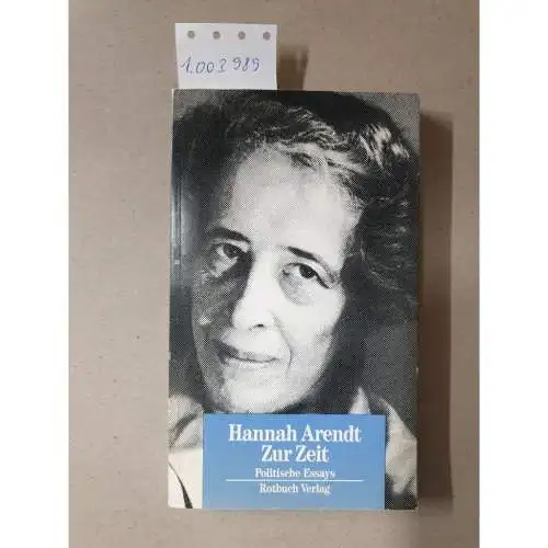 Knott, Marie Luise. und Hannah Arendt: Zur Zeit. Politische Essays. 