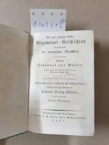 Müller, Johann Georg: Johannes von Müllers sämmtlichte Werke Bd. 1-11, 13-24, 26-28, 30-35. 