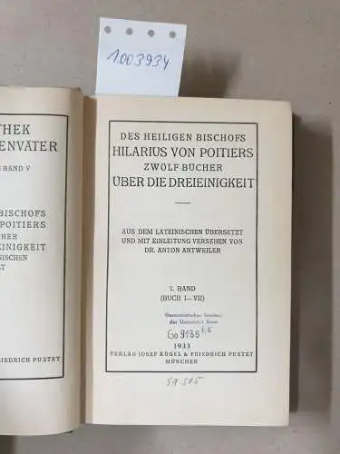 Bardenhewer (Hrsg.), O: (Bd. I) Des heiligen Bischofs Hilarius von Poitiers - Zwölf Bücher über die Dreieinigkeit 
 Bibliothek der Kirchenväter. 