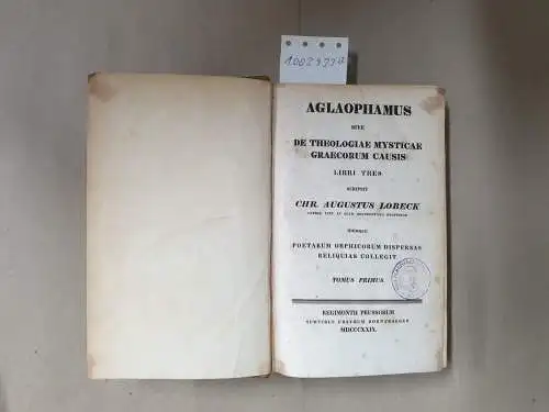 Lobeck, Chr. Augustus: Aglaophamus sive de theologiae mysticae Graecorum causis Libri Tres Tomus Primus + Secundus. 