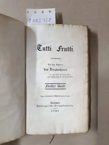 Hallberger'sche Verlagshandlung: Tutti Frutti. Fünfter Band. Aus den Papieren des Verstorbenen. 
