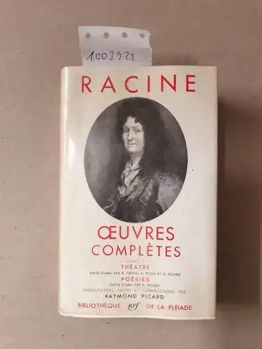 Racine: Oeuvres Completes, I: Theatre - Poesies. 