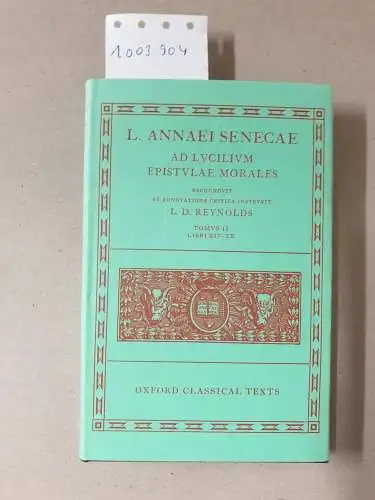 Seneca, der Jüngere and Leighton D. Reynolds: Seneca Epistulae.Tomus.2: Ad Lucilium Epistulae Morales 14-20 (Oxford Classical Texts, Band 2). 