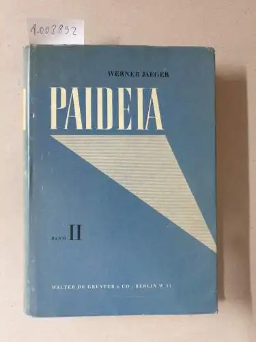 Jaeger, Werner: Paideia. Die Formung des griechischen Menschen. Band II. 