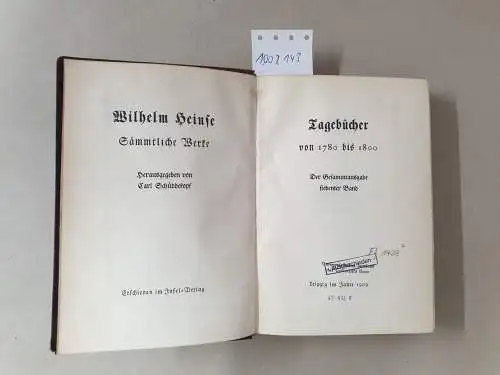 Heinse, Wilhelm: Sämtliche Werke, hrsg.v. Carl Schüddekopf: Tagebücher von 1780 bis 1800: Der Gesammtausgabe siebeneter Band. 