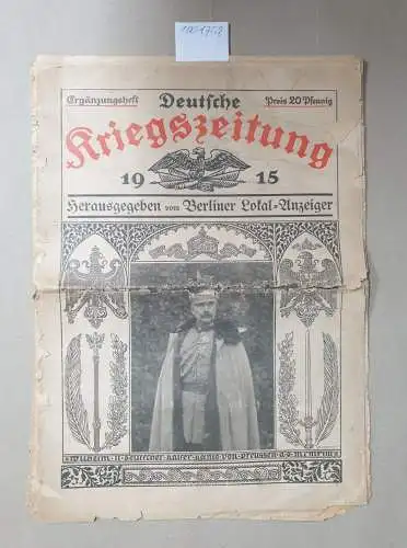 Berliner Lokal-Anzeiger: Deutsche Kriegszeitung 1915, Ergänzungsheft, hrsg. vom Berliner Lokal-Anzeiger. 
