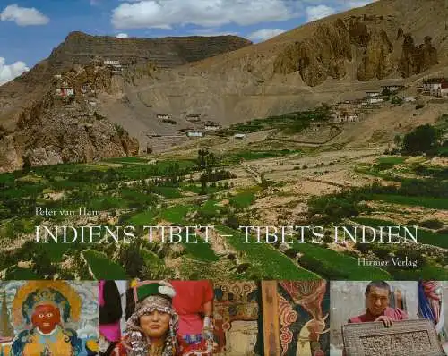 van, Ham Peter: Indiens Tibet - Tibets Indien: Das kulturelle Vermächtnis des West-Himalaja: Das kulturelle Vermächtnis des Westhimalaya. Zu den Ausstellungen im ... im Heinrich Harrer Museum, Hüttenberg 2012/13. 