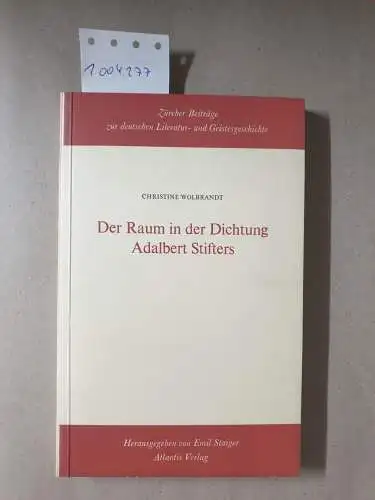 Wolbrandt, Christine: Der Raum in der Dichtung Adalbert Stifters. 