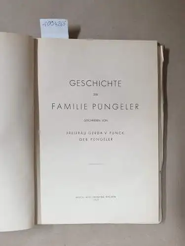 Funck, Freifrau Gerda von und Püngeler: Geschichte der Familie Püngeler, geschrieben von Freifrau Gerdan von Funck, geborene. Püngeler. 