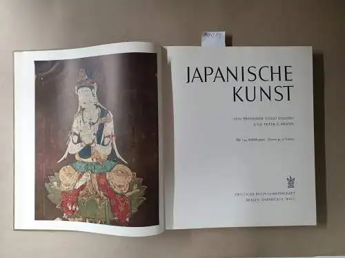 Yashiro, Yukio und Peter C. Swann: Japanische Kunst. Mit 154 Abbildungen, davon 42 in Farbe. Aus dem Englischen von Roger Goepper. 