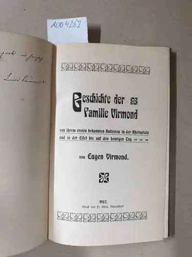 Virmond, Eugen: Geschichte der Familie Virmond von ihrem ersten bekannten Aufreten in der Rheinpfalz und und der Eifel bis auf den heutigen Tag. 