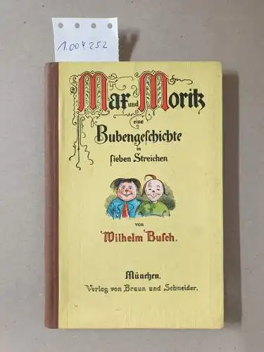 Busch, Wilhelm: Max und Moritz : Eine Bubengeschichte in sieben Streichen. 