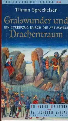 Spreckelsen, Tilman: Gralswunder und Drachentraum 
 ( die andere Bibliothek, Nr. 1481). 