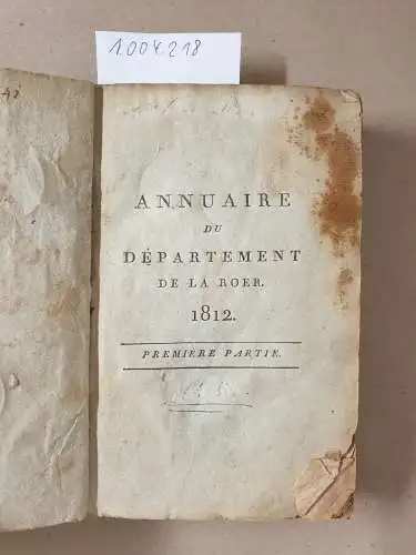 Bovard: Annuaire du Département de la Roer. 1812. Première et deuxième partie (in einem Buch). 