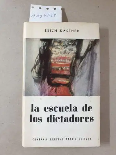 Kästner, Erich: La escuela de los dictadores. Comedia en nueve cuadros. 