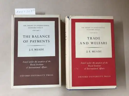 Meade, J. E: The Theory of International Economic policy. 2 volumes. Volume 1: The Balance of Payments. Volume 2: Trade and Welfare. 