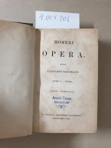 Baeumlein, Guilelmus: Homeri Opera. Pars 1. - Ilias. Editio Stereotypa. 