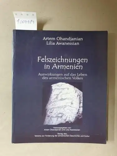 Ohandjanian, Artem und Lilia Awanessian: Felszeichnungen in Armenien: Auswirkungen auf das Leben des armenischen Volkes. 