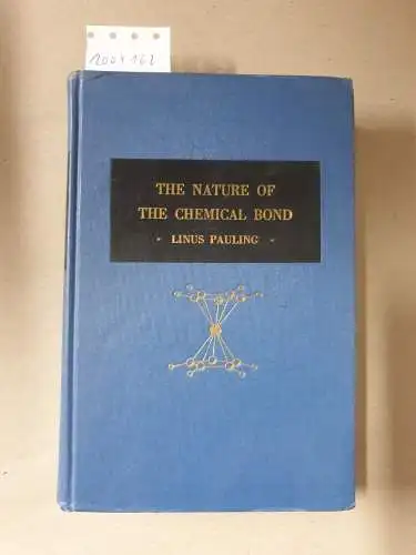 Pauling, Linus: The Nature of the Chemical Bond, and the Structure of Molecules and Crystals: An Introduction to Modern Structural Chemistry. 