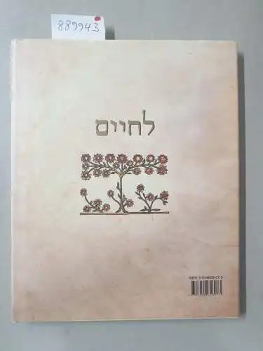 Shire, Michael (Hrsg.): L'Chaim! : Jüdische Gebete und Segenssprüche für jeden Tag 
 mit Illustrationen aus mittelalterlichen illuminierten Handschriften aus der British Library und der Bodleian Library. 