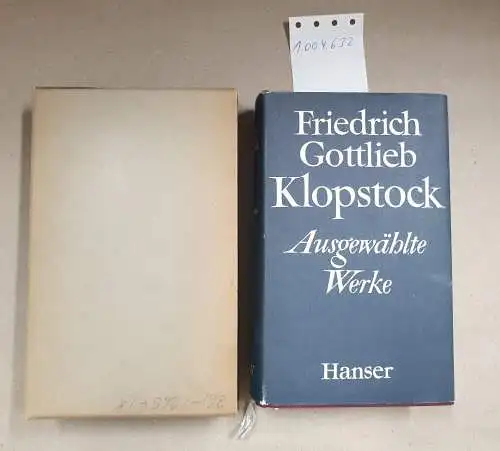 Klopstock, Friedrich Gottlieb: Ausgewählte Werke. Herausgegeben von Karl August Schleiden, mit einem Nachwort von Friedrich Georg Jünger. 