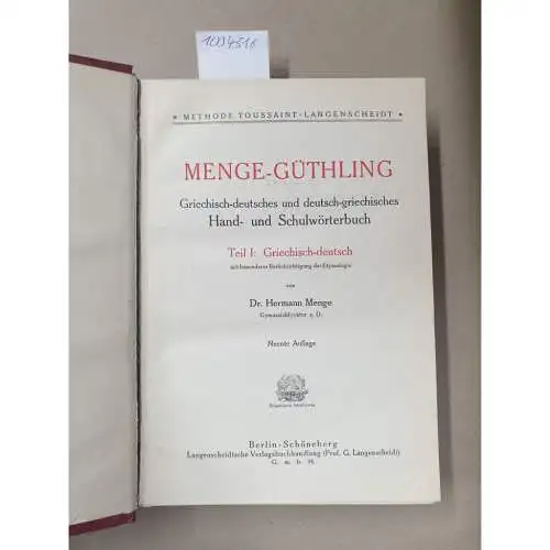 Menge, Hermann: Menge-Güthling, Griechisch-deutsches und deutsch-griechisches Wörterbuch mit besondonderer Berücksichtigung der Etymologie - Teil 1 : Griechisch-Deutsch. 