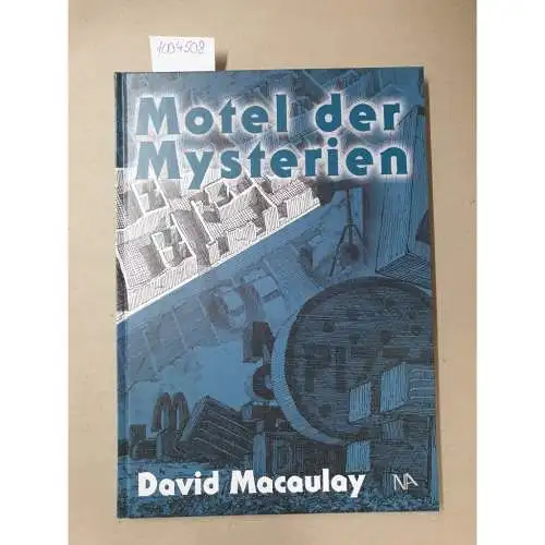 Macaulay, David und Cornelius Hartz: Motel der Mysterien
 David Macaulay ; Übersetzung aus dem Amerikanischen: Cornelius Hartz. 