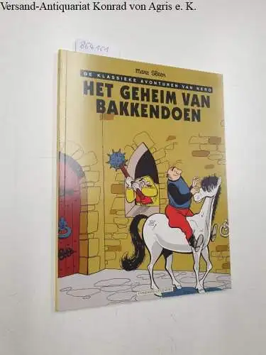 Sleen, Marc: De Klassieke Avonturen van Nero: Het Geheim van Bakkendoen. 