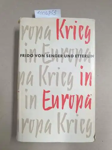 Senger und Etterlin, Frido von: Krieg in Europa. 