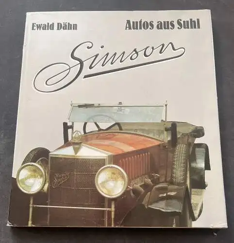 Ewald Dähn: Simson Autos aus Suhl. 