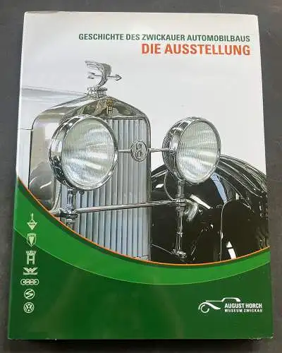 August Horch Museum Zwickau: Geschichte des Zwickauer Automobilbaus, Die Ausstellung, August Horch Museum. 