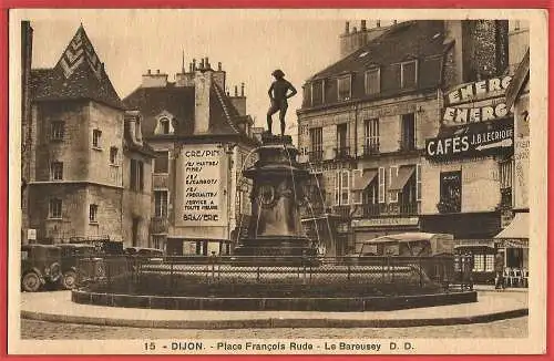 [Ansichtskarte] Côte d'Or ( 21 ) Dijon : Place François Rude & Fontaine du Bareusai /
Frankreich. 