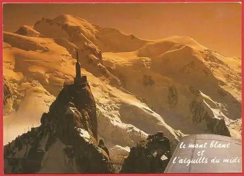 [Ansichtskarte] Haute-Savoie ( 74 ) Chamonix : Le Mont Blanc et l' Aiguille du Midi  / 
Frankreich. 