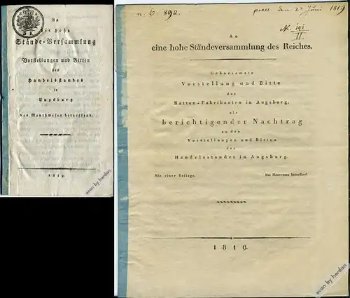 2 seltene Petitionen aus dem Jahre 1819: Ein Appell des Augsburger Handelsstandes an die Bayerische Ständeversammlung, die Maut in Bayern aufzuheben, und ein berichtigender Nachtrag der Augsburger Kattun-Fabrikanten dazu.
---------------------------...