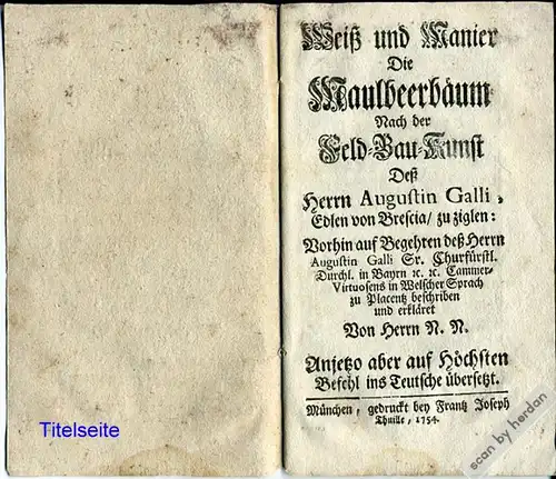 Rarität 1754: Lehrbüchlein zur Pflanzung und Pflege von Maulbeerbäumen für die Seidenproduktion in Bayern aus dem Jahre 1754.
------------------------------------------------------------------------------------------------------------------------...
