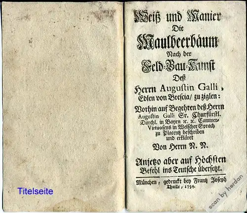 Rarität 1754: Lehrbüchlein zur Pflanzung und Pflege von Maulbeerbäumen für die Seidenproduktion in Bayern aus dem Jahre 1754.
------------------------------------------------------------------------------------------------------------------------...