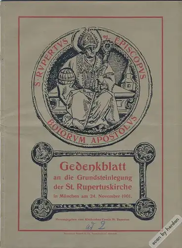 Rarität: Grundsteinlegung der St. Rupertuskirche in München 1901. 26-seitige illustrierte Broschüre des Kirchenbau-Vereins St. Rupertus in München.