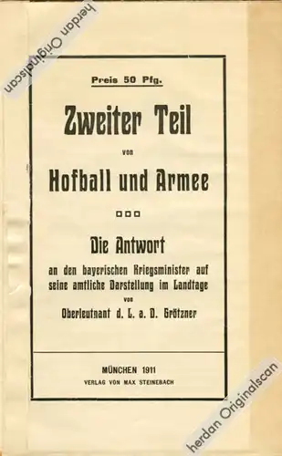 Bayerischer Millitärskandal: Grötzner, Ernst: Zweiter Teil von Hofball und Armee. München 1911

--------------------------------------------------------------------------------------------------------------------------------------------------