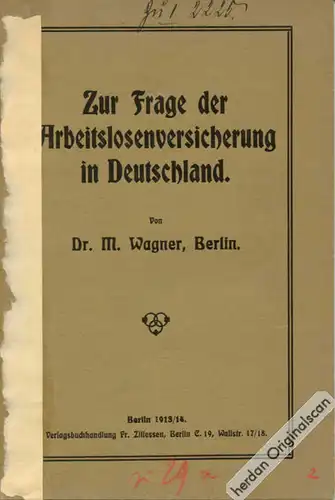 1913/14: Denkschrift zur Frage der Arbeitslosenversicherung in Deutschland
--------------------------------------------------------------------------------------------------------------------------------------------------
