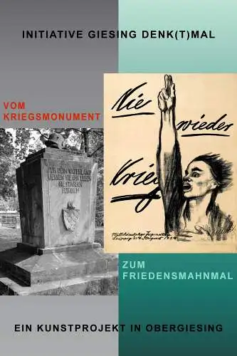 Herbert Dandl: Vom Kriegsmonument zum Friedensmahnmal. Ein Kunstprojekt der Initiative Giesing Denk(t)mal in Obergiesing.