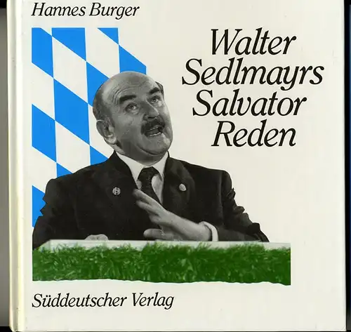 Hannes Burger  -  Walter Sedlmayrs Salvator Reden