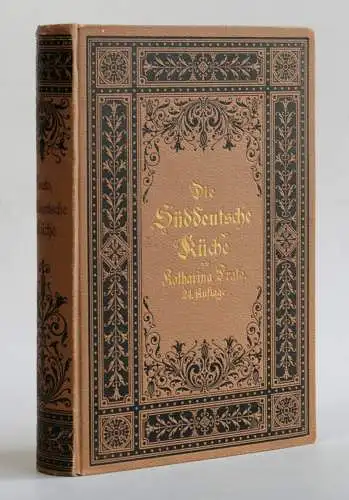 Scheiger, Katharina von (1818-1897): Die süddeutsche Küche - Graz, Styria, 1895. 