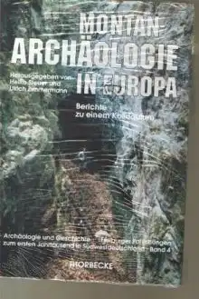 Steuer, Heiko (Hrsg.) / Zimmermann, Ulrich (Hrsg.): Montanarchäologie in Europa.