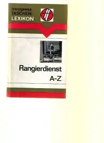 Schünemann, Rolf: Lexikon Rangierdienst A-Z transpress.