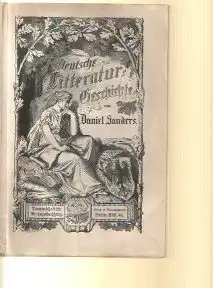 Sanders Daniel Prof. Dr.: Deutsche Literatur Geschichte Geschichte der deutschen Sprache Litteratur.