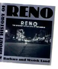 Land Barbara and Myrick: A Short History of Reno.